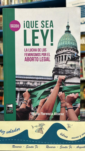 Que Sea Ley - La Lucha De Los Feminismos Por El Aborto Legal (Usado)