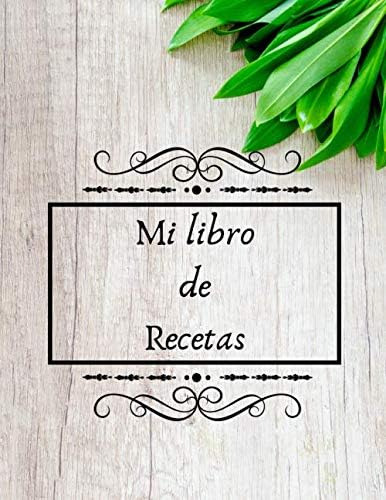 Libro: Mi Libro De Recetas: Libro De Cocina Para Escribir Re