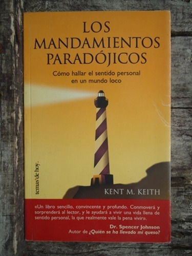Los Mandamientos Paradojicos - Kent M. Keith - Temas De Hoy