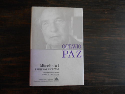 Miscelánea I. Primeros Escritos.                Octavio Paz.