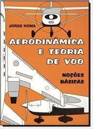 Aerodinâmica E Teoria De Voo - Jorge Homa