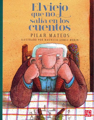 El Viejo Que No Salía En Los Cuentos, Pilar Mateos, Ed. Fce