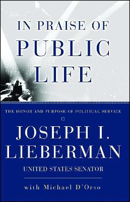 Libro In Praise Of Public Life - Senator Joseph I Lieberman