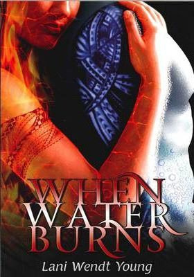 Libro When Water Burns - Lani Wendt Young