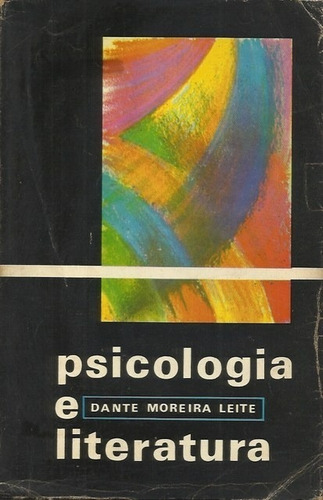 Psicologia E Literatura - Dante Moreira Leite