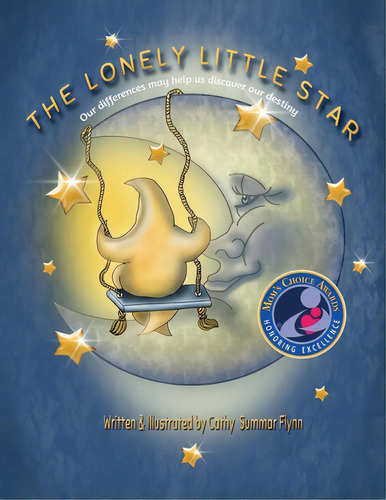 The Lonely Little Star Mom's Choice Awards Recipient: Our Differences May Help Us Discover Our De..., De Flynn, Cathy Summar. Editorial Lightning Source Inc, Tapa Blanda En Inglés