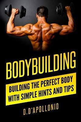 Libro Bodybuilding : Building The Perfect Body With Simpl...