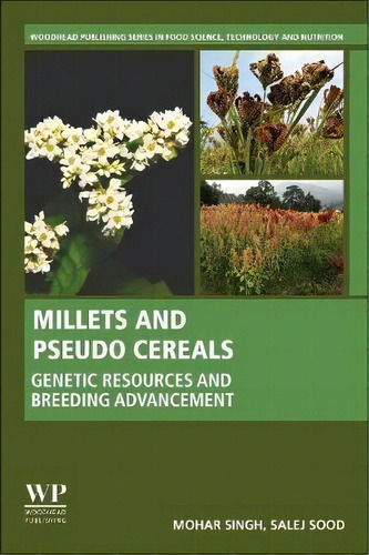Millets And Pseudo Cereals : Genetic Resources And Breeding Advancements, De Mohar Singh. Editorial Elsevier Science Publishing Co Inc, Tapa Blanda En Inglés