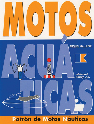 Patrón De Motos Acuáticas, Miquel Mallafre, Noray
