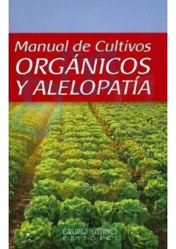 Libro Manual De Cultivos Organicos Y Alelopatia