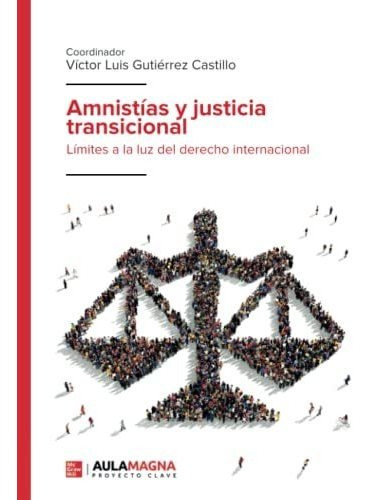 Libro Amnistías Y Justicia Transicionalde Víctor Luis Gutiér