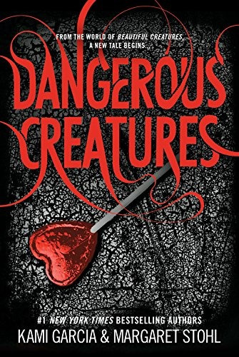 Dangerous Creatures, De Kami Garcia, Margaret Stohl. Editorial Little, Brown Books For Young Readers, Tapa Blanda En Inglés, 0000