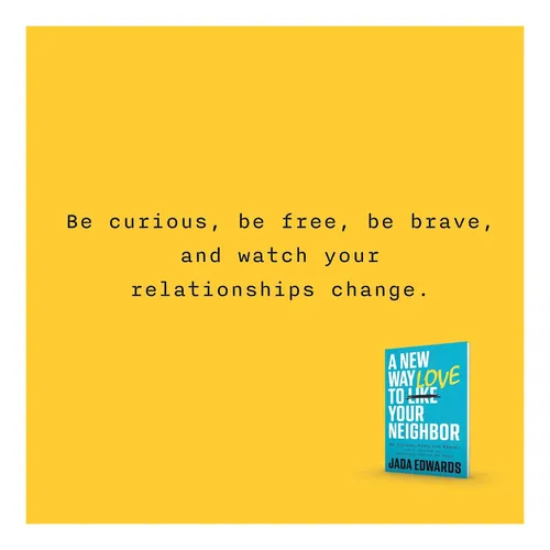Libro: A New Way To Love Your Neighbor: Be Curious, Free, To