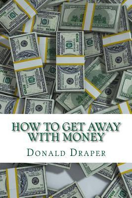 Libro How To Get Away With Money : A Guide To Personal In...
