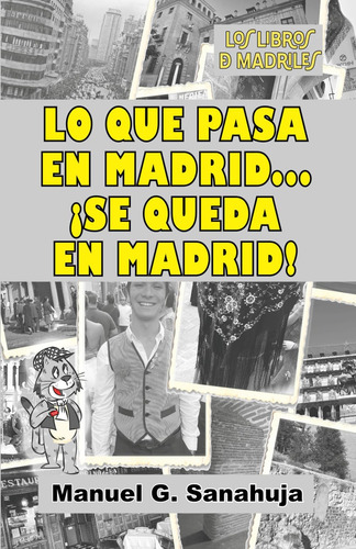 Libro: Lo Que Pasa En Madrid... ¡se Queda En Madrid! (spanis