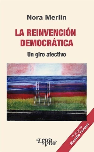 La Reinvencion Democratica - Merlin Nora (libro) - Nuevo