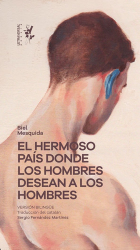 Libro El Hermoso Pais Donde Los Hombres Desean A Los Homb...