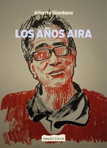 Imagen 1 de 1 de Años Aira, Los - Alberto Giordano