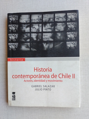 Historia Contemporánea De Chile Ii Gabriel Salazar 1999