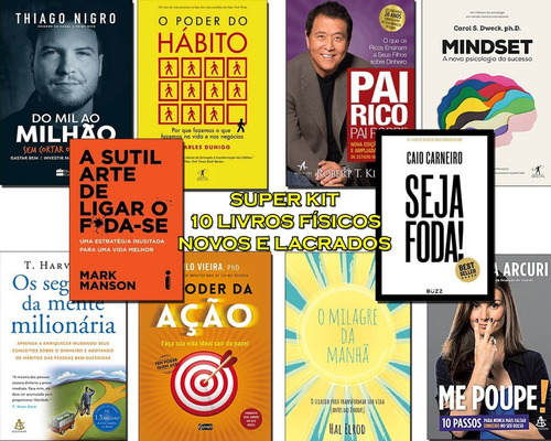 10 Livros Poder Do Hábito, Mindset, Pai Rico Pai  Seja Foda