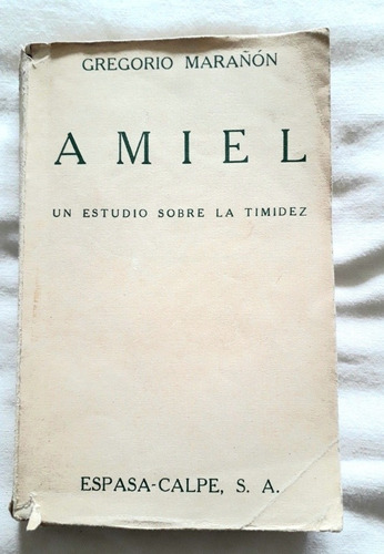 Amiel Un Estudio Sobre La Timidez Marañon 1era Ed 1932