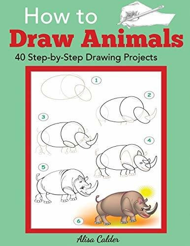 Book : How To Draw Animals 40 Step-by-step Drawing Projects