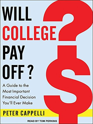 Will College Pay Offr A Guide To The Most Important Financia