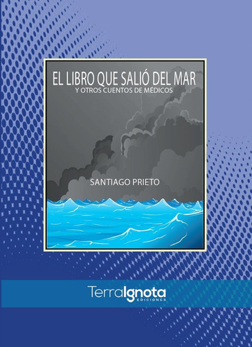 Libro Que Salio Del Mar Y Otros Cuentos De Medicos,el - P...