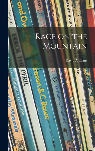 Race On The Mountain, De Evans, David A.. Editorial Hassell Street Pr, Tapa Dura En Inglés