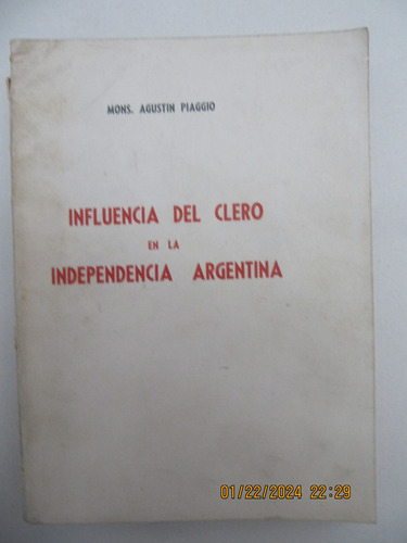 Influencia Del Clero En La Inndependencia Mons Piaggio (Usado)