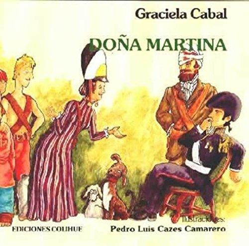 Doña Martina, De Cabal, Graciela. Editorial Colihue, Tapa Tapa Blanda En Español