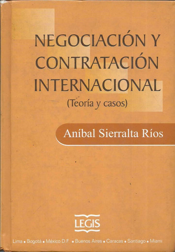 Negociacion Y Contratacion Internacional Teoria Y Casos Dyf
