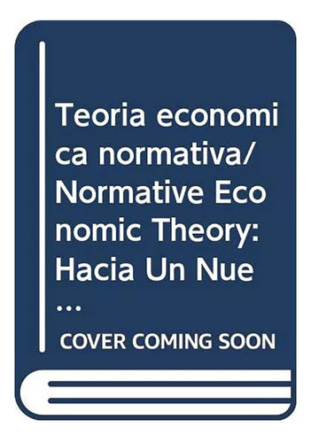 Teoria Economica Normativa - Sanchez Cordero - Trillas - #d