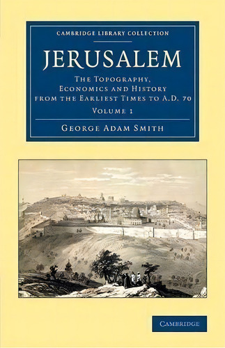 Jerusalem 2 Volume Set Jerusalem: Volume 2, De Sir George Adam Smith. Editorial Cambridge University Press, Tapa Blanda En Inglés