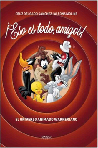 ¡eso Es Todo Amigos! El Universo Warneriano - Diábolo