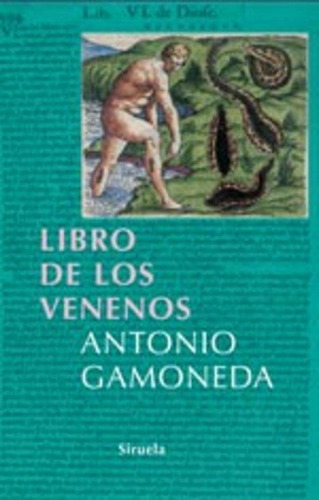 Libro De Los Venenos, Antonio Gamoneda Lobon, Siruela