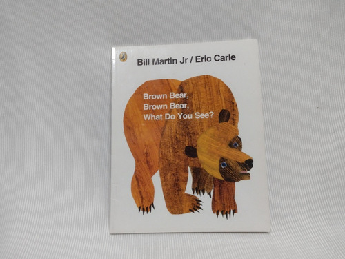 Brown Bear, Brown Bear, What Do You See? Bill Martin Penguin