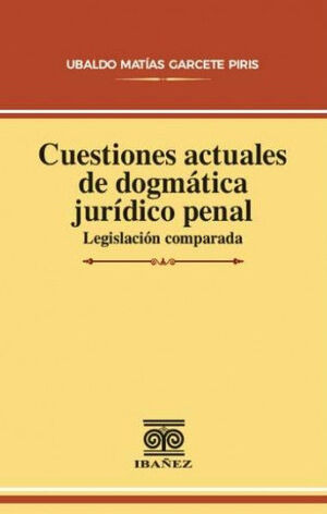 Libro Cuestiones Actuales De Dogmática Jurídico Penal