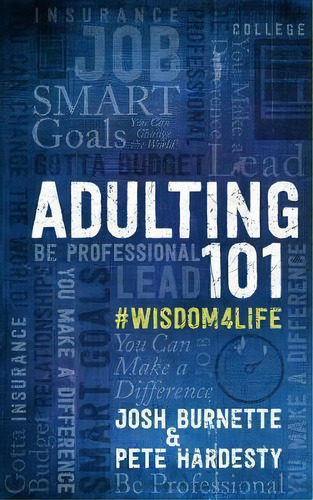 Adulting 101: What I Didn't Learn In School, De Josh Burnette. Editorial Broadstreet Publishing, Tapa Dura En Inglés