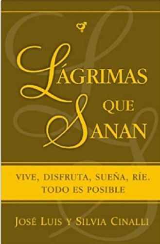 Imagen 1 de 2 de Lagrimas Que Sanan- Cinalli - Fundacion De La Ciudad