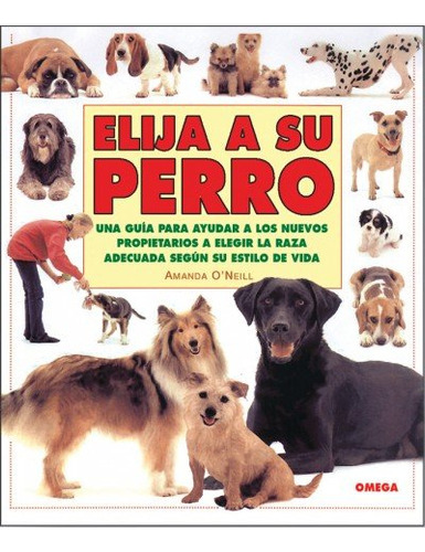 Libro Elija A Su Perro - O'neill, Amanda