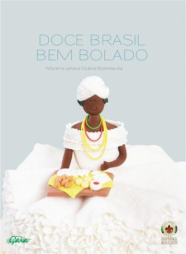 Doce Brasil bem bolado, de Leite, Morena. Editora Grupo Editorial Global, capa dura em português, 2012