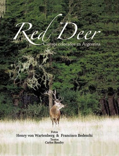 Red Deer - Carlos Baudry / Henry Von Wartenberg, de Carlos Baudry / Henry Von Wartenberg. Editorial Tripleve Editores en español