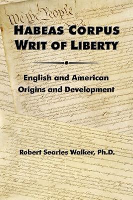 Libro Habeas Corpus Writ Of Liberty: English And American...