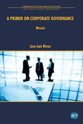 Libro A Primer On Corporate Governance: Mexico - Jose Lui...