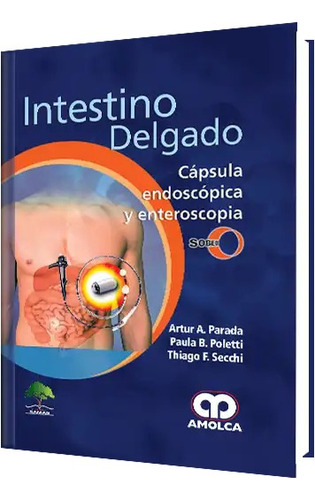 Intestino Delgado. Cápsula Endoscópica Y Enteroscopia