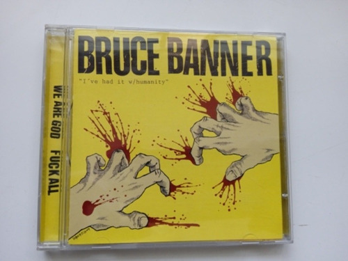 Cd Bruce Banner - I've Had It With Humanity Perfeito Estado 