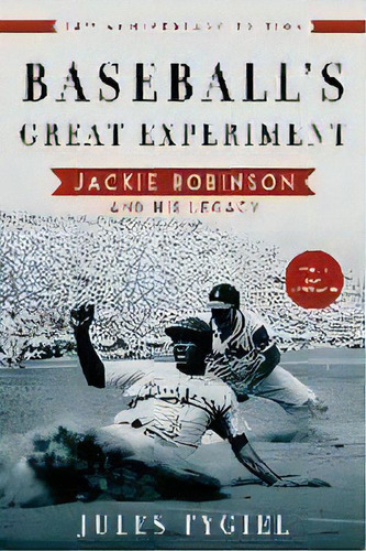 Baseball's Great Experiment : Jackie Robinson And His Legacy, De Jules Tygiel. Editorial Oxford University Press Inc, Tapa Blanda En Inglés