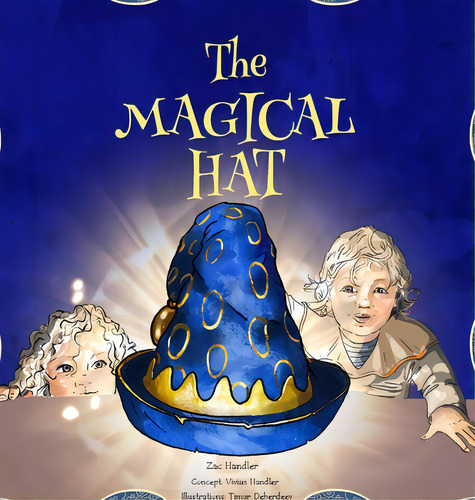 The Magical Hat, De Handler, Zac. Editorial Lightning Source Inc, Tapa Dura En Inglés