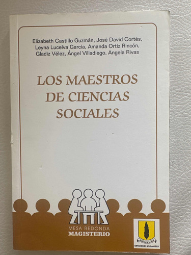 Los Maestros De Ciencias Sociales - Pedagogía - Magisterio